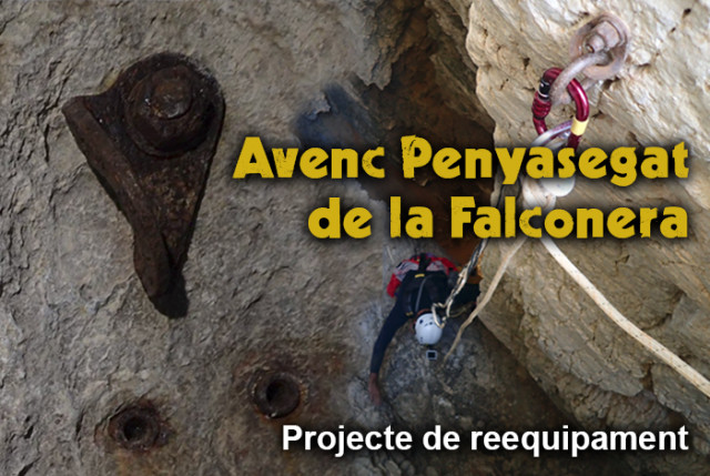 Reequipament de l'Avenc del Penya-segat de la Falconera (Garraf)