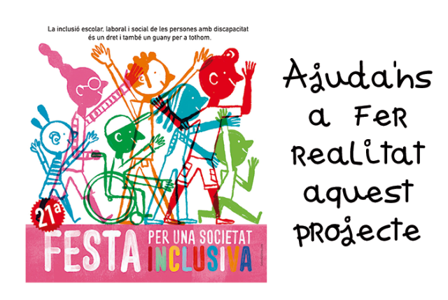 Ajuda'ns a fer realitat la Festa per una Societat Inclusiva al Garraf!